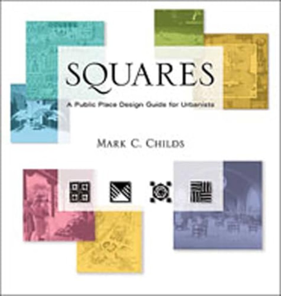 Squares – A Public Place Design Guide for Urbanists