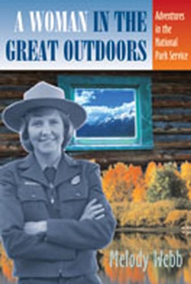 A Woman in the Great Outdoors – Adventures in the National Park Service
