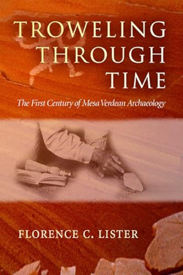 Trowelling Through Time – The First Century of Mesa Verdean Archaeology