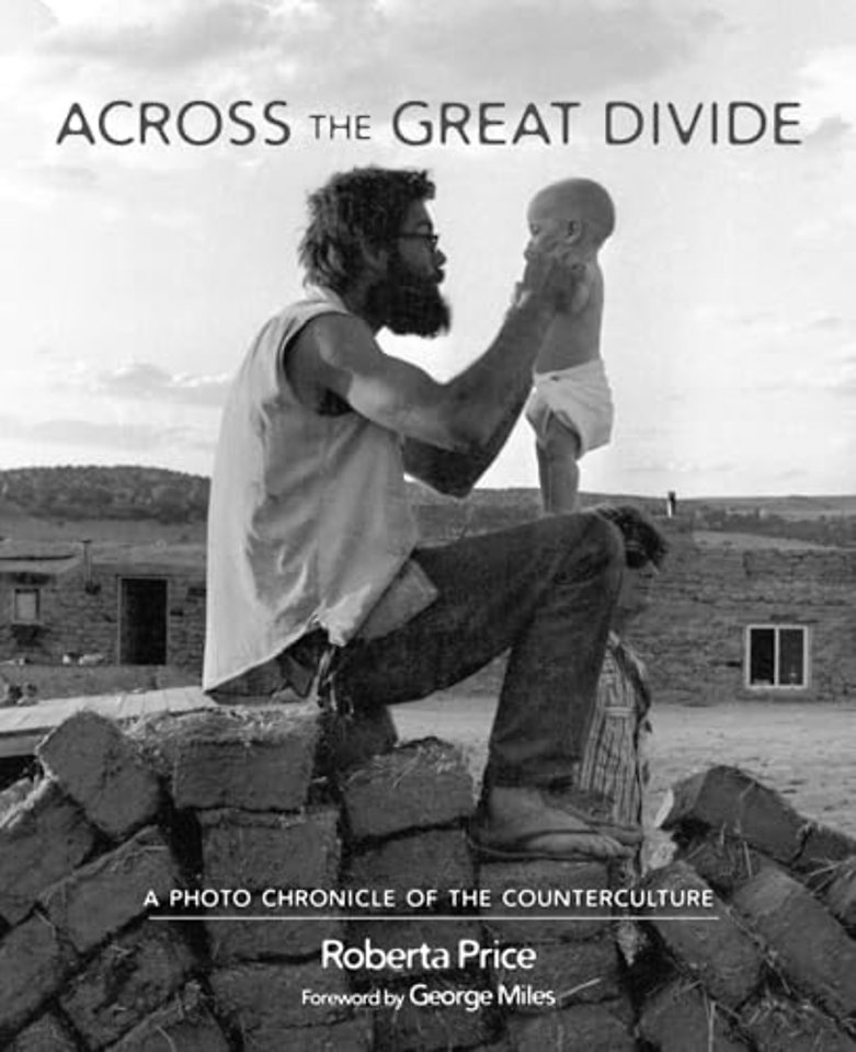 Across the Great Divide – A Photo Chronicle of the Counterculture