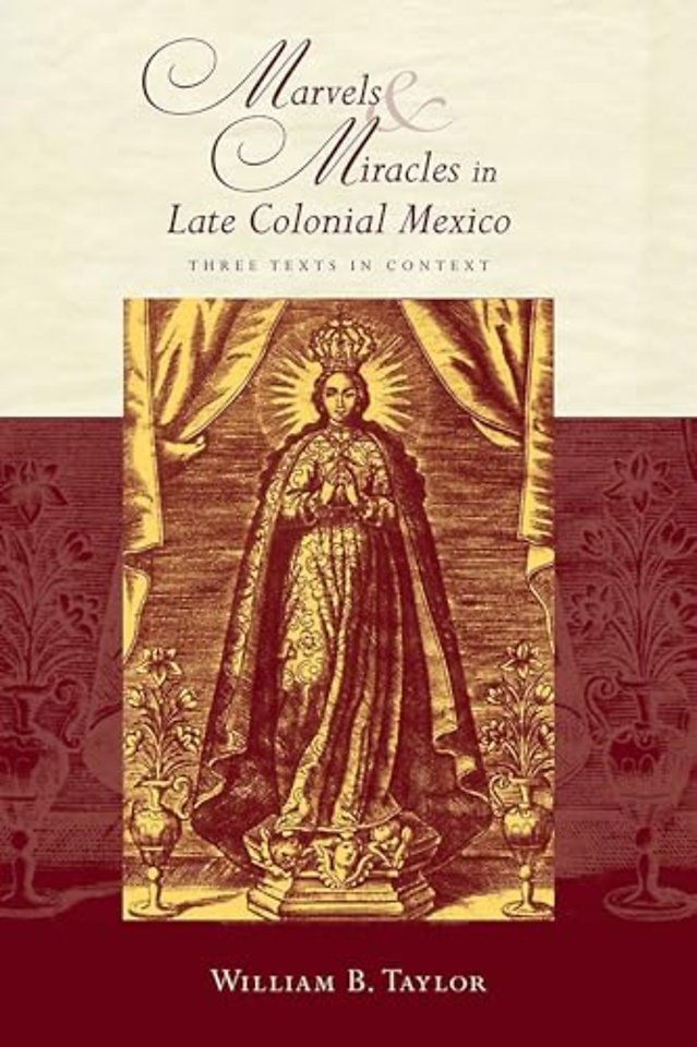 Marvels and Miracles in Late Colonial Mexico