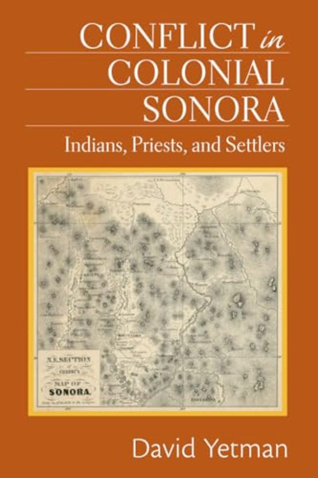 Conflict in Colonial Sonora – Indians, Priests, and Settlers