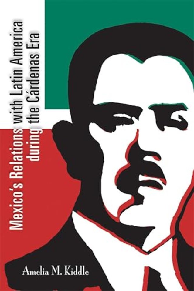 Mexico's Relations with Latin America During the Cardenas Era