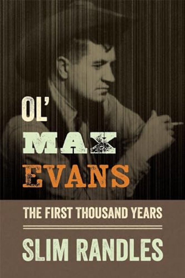 Ol` Max Evans – The First Thousand Years