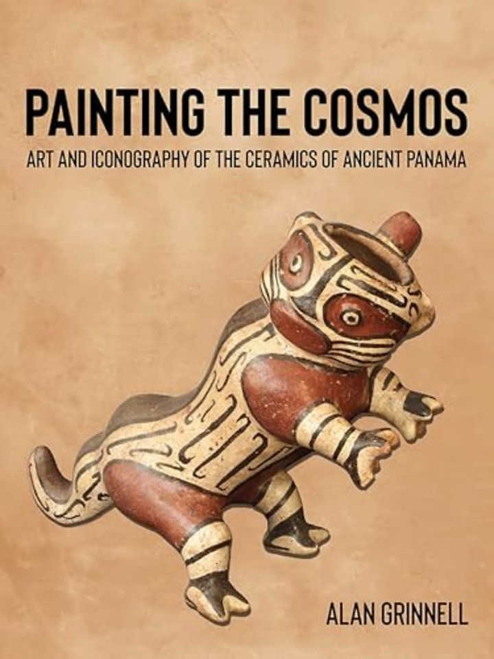 Painting the Cosmos – Art and Iconography of the Ceramics of Ancient Panama