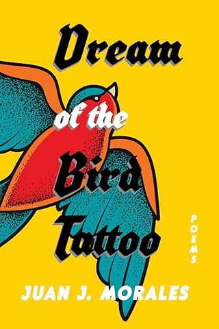 Dream of the Bird Tattoo – Poems and Sueñitos