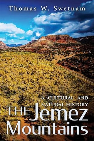 The Jemez Mountains – A Cultural and Natural History