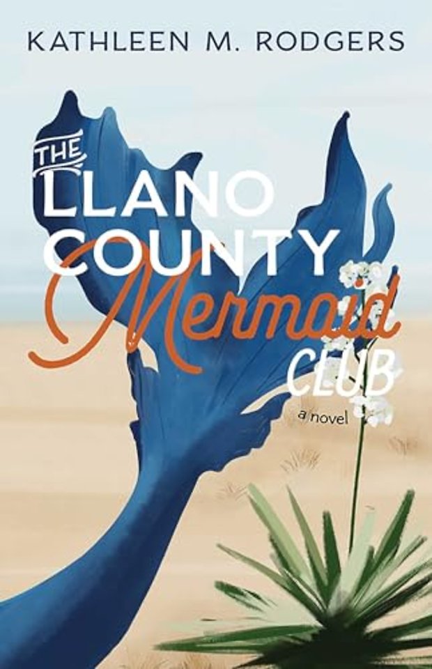 The Llano County Mermaid Club – A Novel