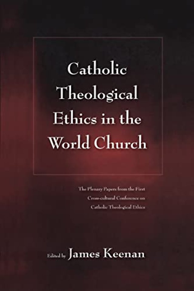 Catholic Theological Ethics in the World Church