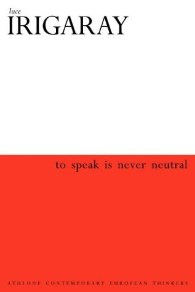 To Speak is Never Neutral