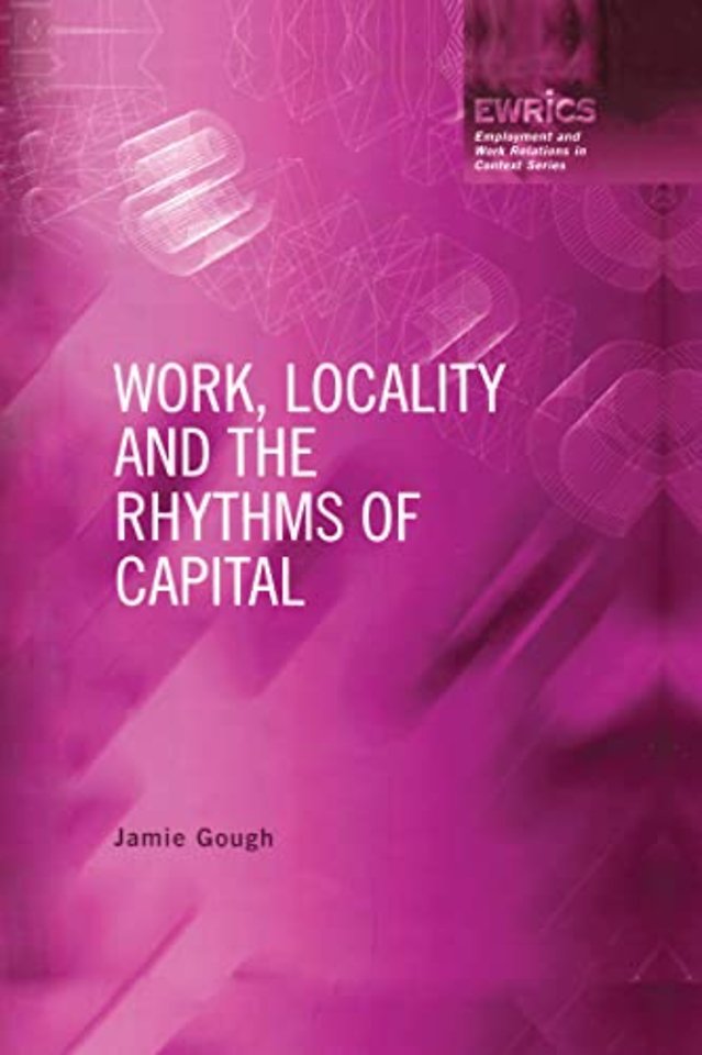 Work, Locality and the Rhythms of Capital