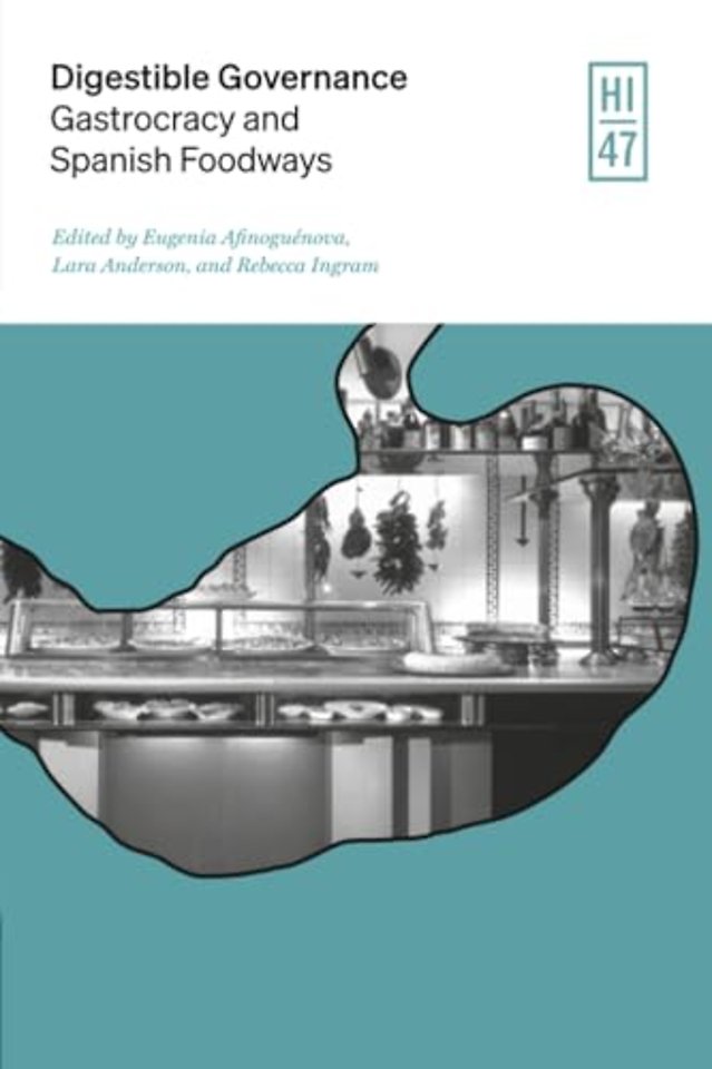 Digestible Governance – Gastrocracy and Spanish Foodways