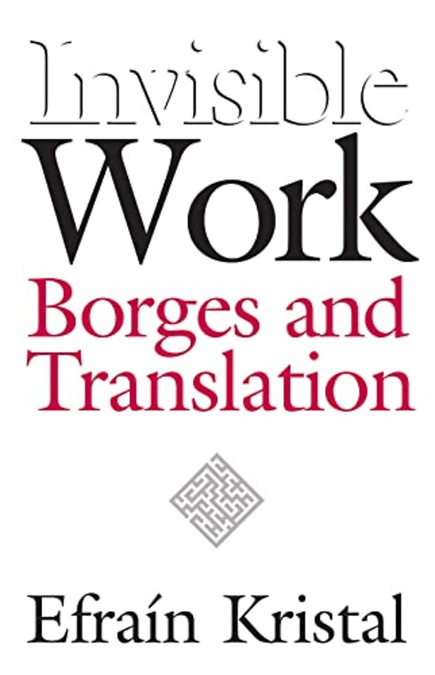 Invisible Work – Borges and Translation