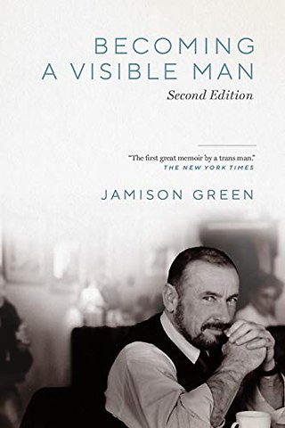 Becoming a Visible Man – Second Edition
