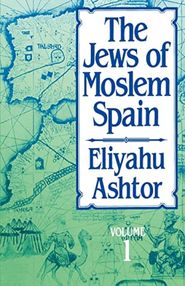 The Jews of Moslem Spain, Volume 1