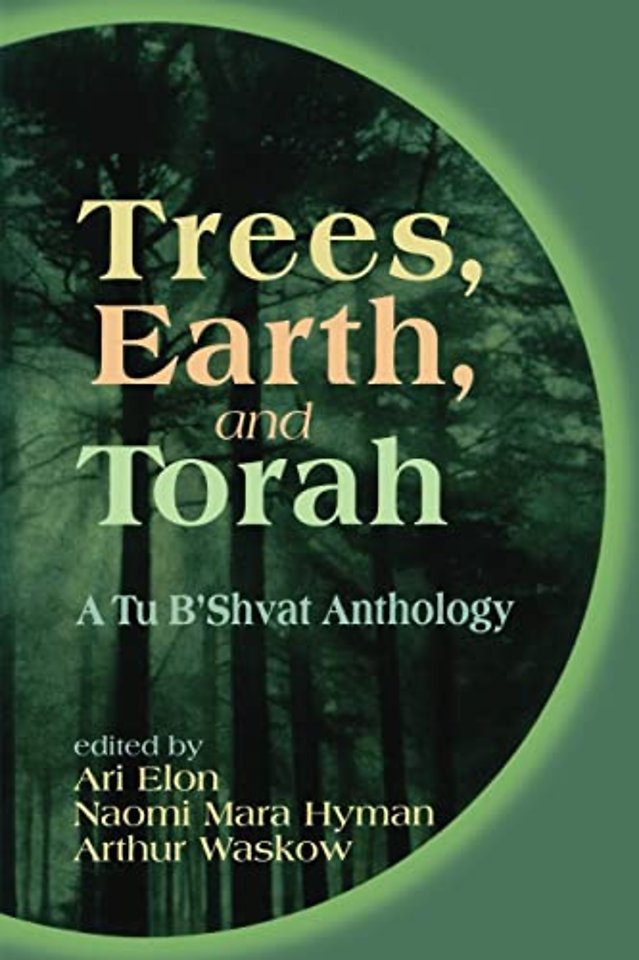 Trees, Earth, and Torah – A Tu B`Shvat Anthology