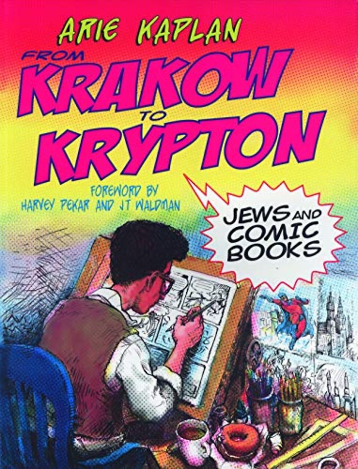 From Krakow to Krypton – Jews and Comic Books