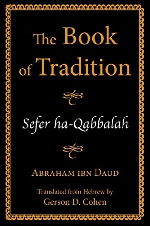 The Book of Tradition – Sefer Ha–Qabbalah