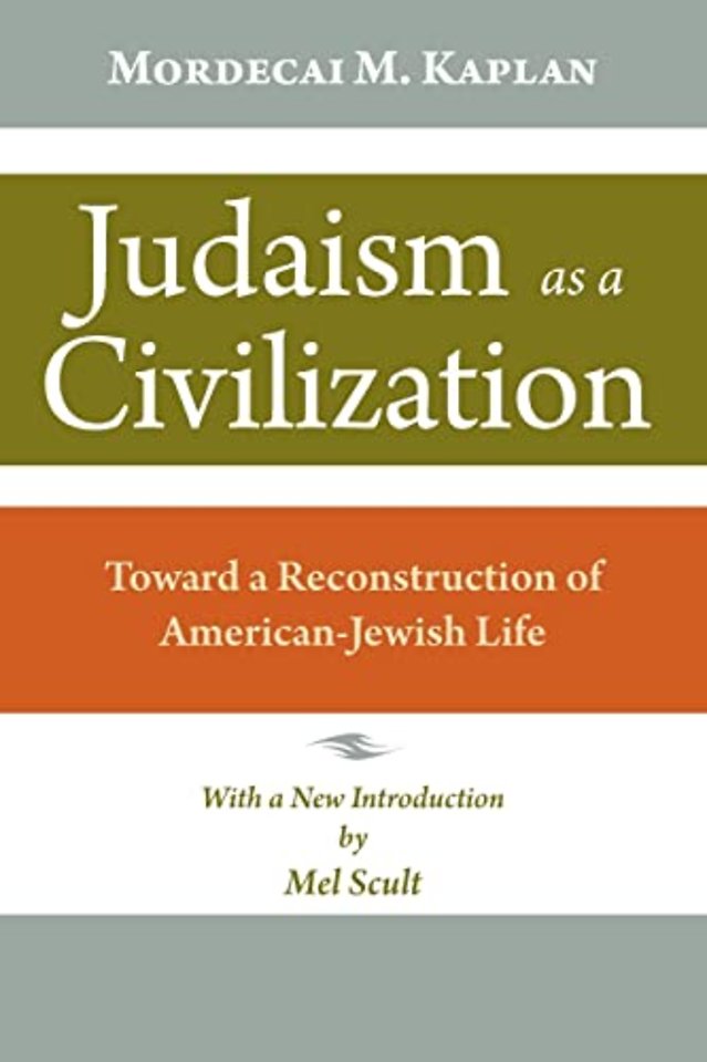 Judaism As a Civilization – Toward a Reconstruction of American Jewish Life