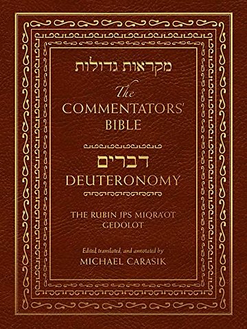 The Commentators` Bible: Deuteronomy – The Rubin JPS Miqra`ot Gedolot