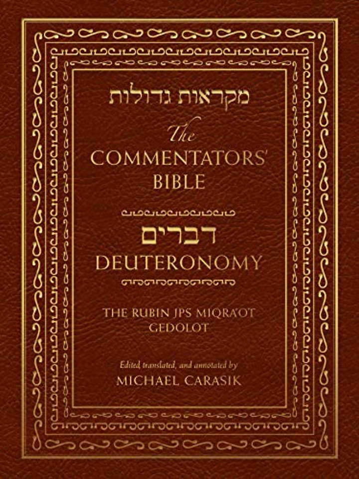 The Commentators` Bible: Deuteronomy – The Rubin JPS Miqra`ot Gedolot