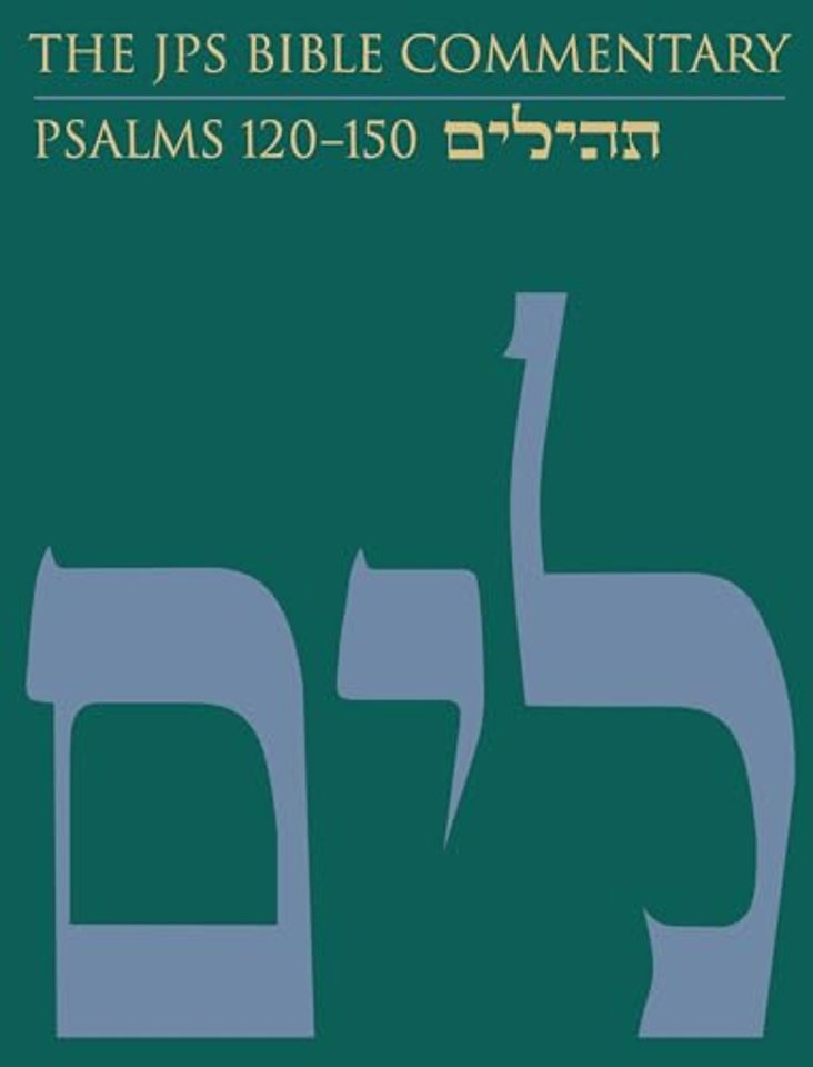 The JPS Bible Commentary – Psalms 120–150
