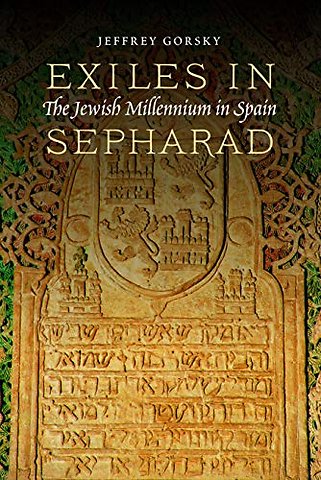 Exiles in Sepharad – The Jewish Millennium in Spain