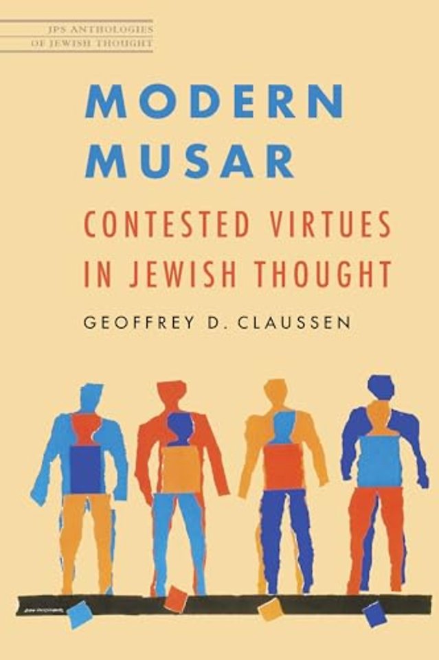 Modern Musar – Contested Virtues in Jewish Thought