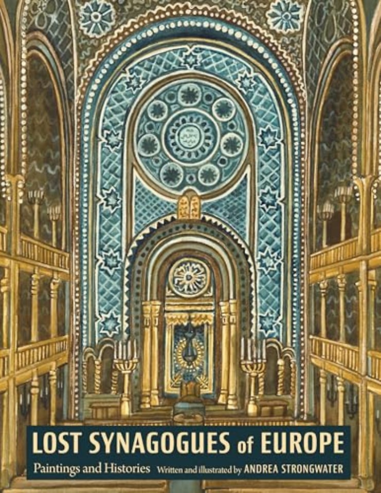 Lost Synagogues of Europe – Paintings and Histories