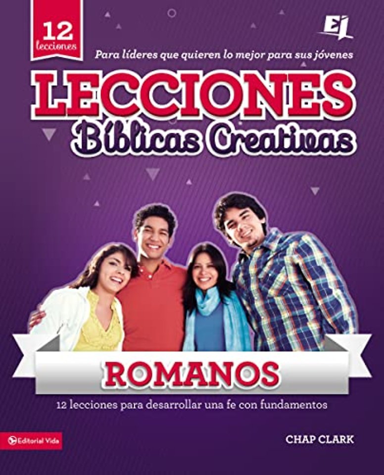 Lecciones biblicas creativas: Romanos: ¡Fe al rojo vivo!