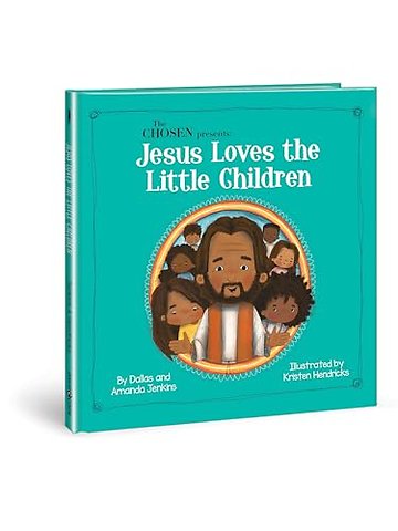The Chosen Presents : Jesus Loves the Little Children