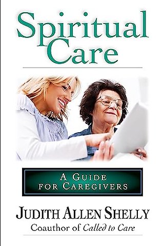 Spiritual Care: A Guide for Caregivers