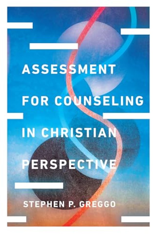 Assessment for Counseling in Christian Perspective