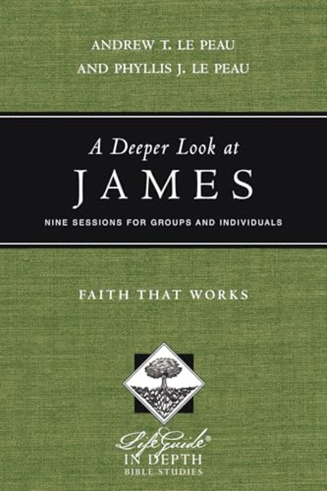 A Deeper Look at James – Faith That Works