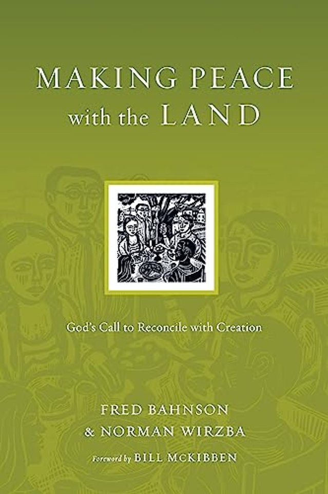 Making Peace with the Land – God`s Call to Reconcile with Creation