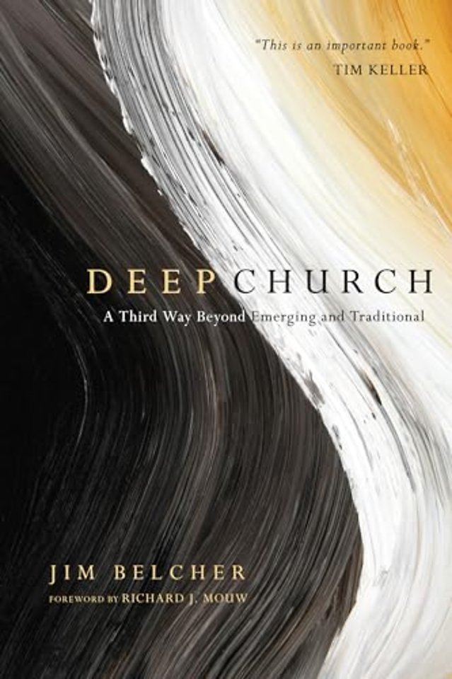 Deep Church – A Third Way Beyond Emerging and Traditional