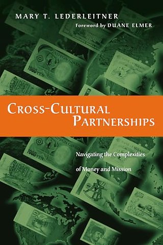 Cross–Cultural Partnerships – Navigating the Complexities of Money and Mission