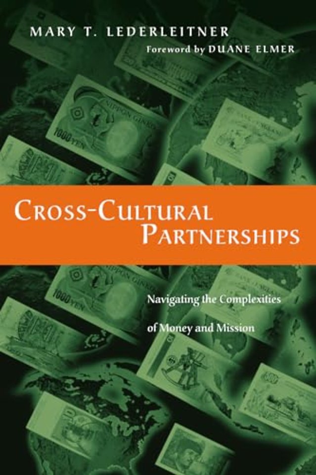 Cross–Cultural Partnerships – Navigating the Complexities of Money and Mission