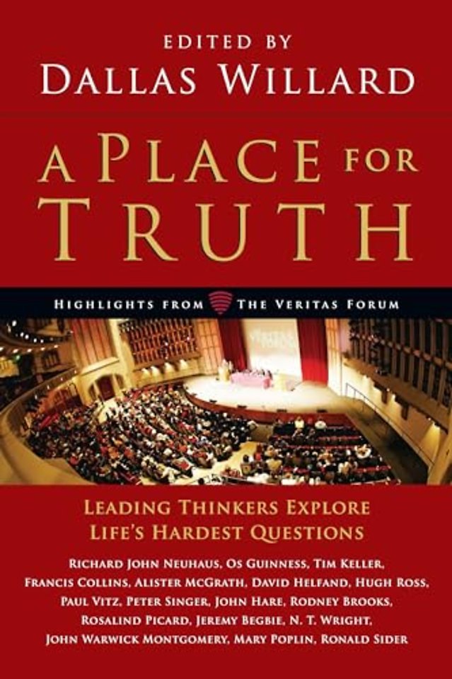A Place for Truth – Leading Thinkers Explore Life`s Hardest Questions