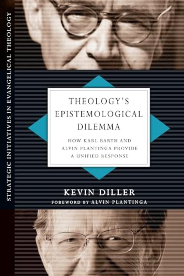 Theology`s Epistemological Dilemma – How Karl Barth and Alvin Plantinga Provide a Unified Response