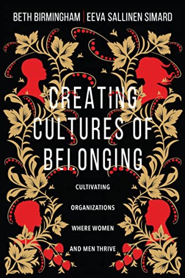 Creating Cultures of Belonging – Cultivating Organizations Where Women and Men Thrive