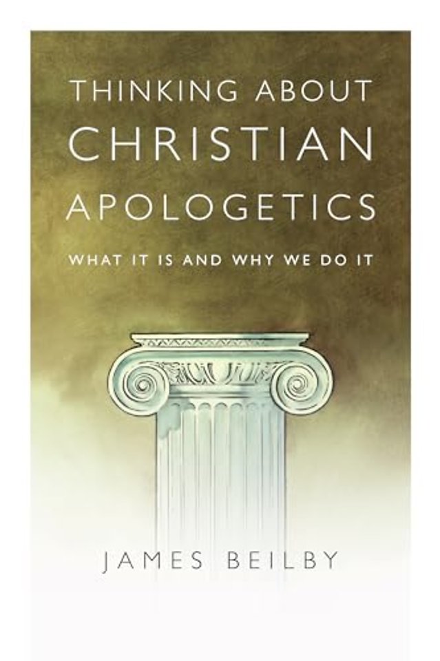 Thinking About Christian Apologetics – What It Is and Why We Do It