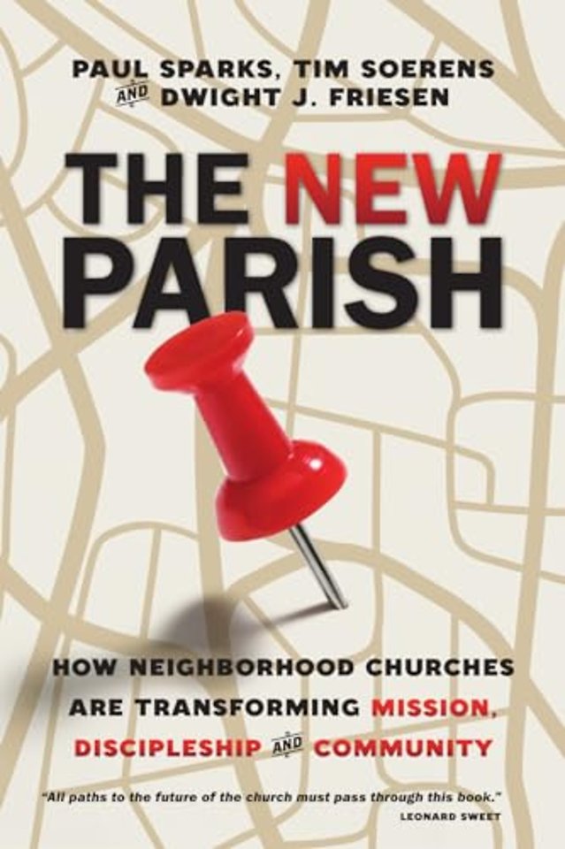 The New Parish – How Neighborhood Churches Are Transforming Mission, Discipleship and Community