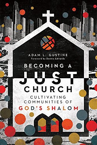 Becoming a Just Church – Cultivating Communities of God`s Shalom