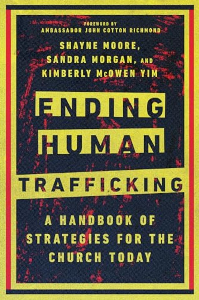 Ending Human Trafficking – A Handbook of Strategies for the Church Today