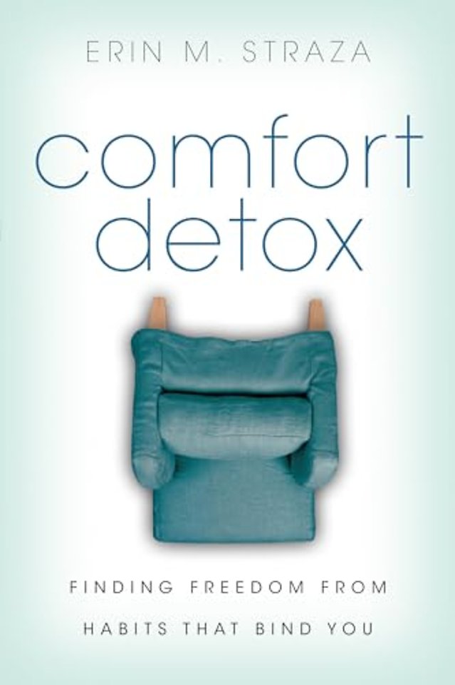 Comfort Detox – Finding Freedom from Habits that Bind You