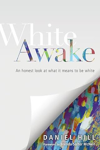 White Awake – An Honest Look at What It Means to Be White
