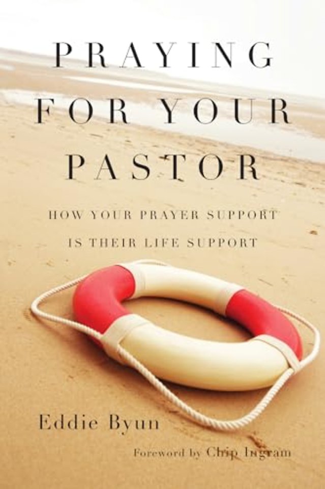 Praying for Your Pastor – How Your Prayer Support Is Their Life Support
