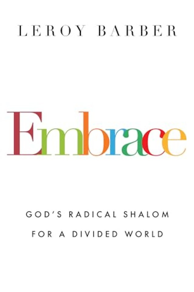 Embrace – God`s Radical Shalom for a Divided World