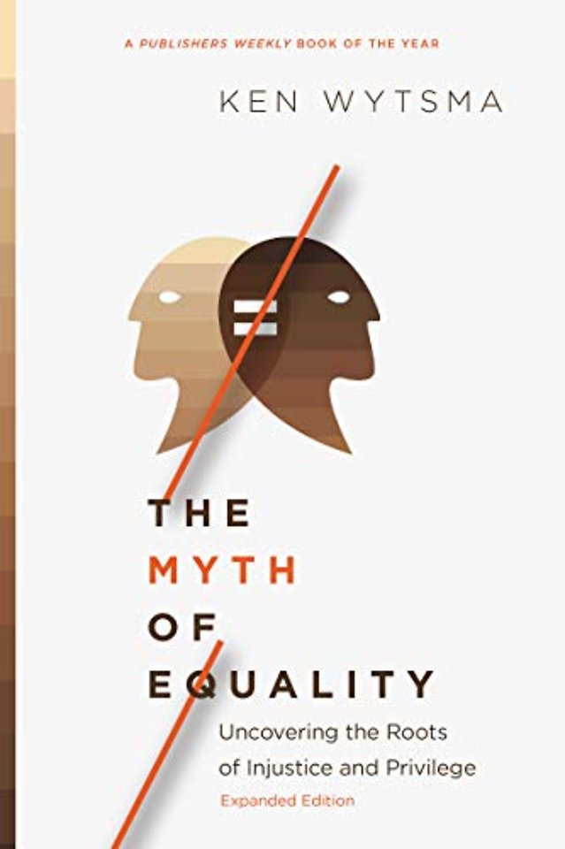 The Myth of Equality – Uncovering the Roots of Injustice and Privilege